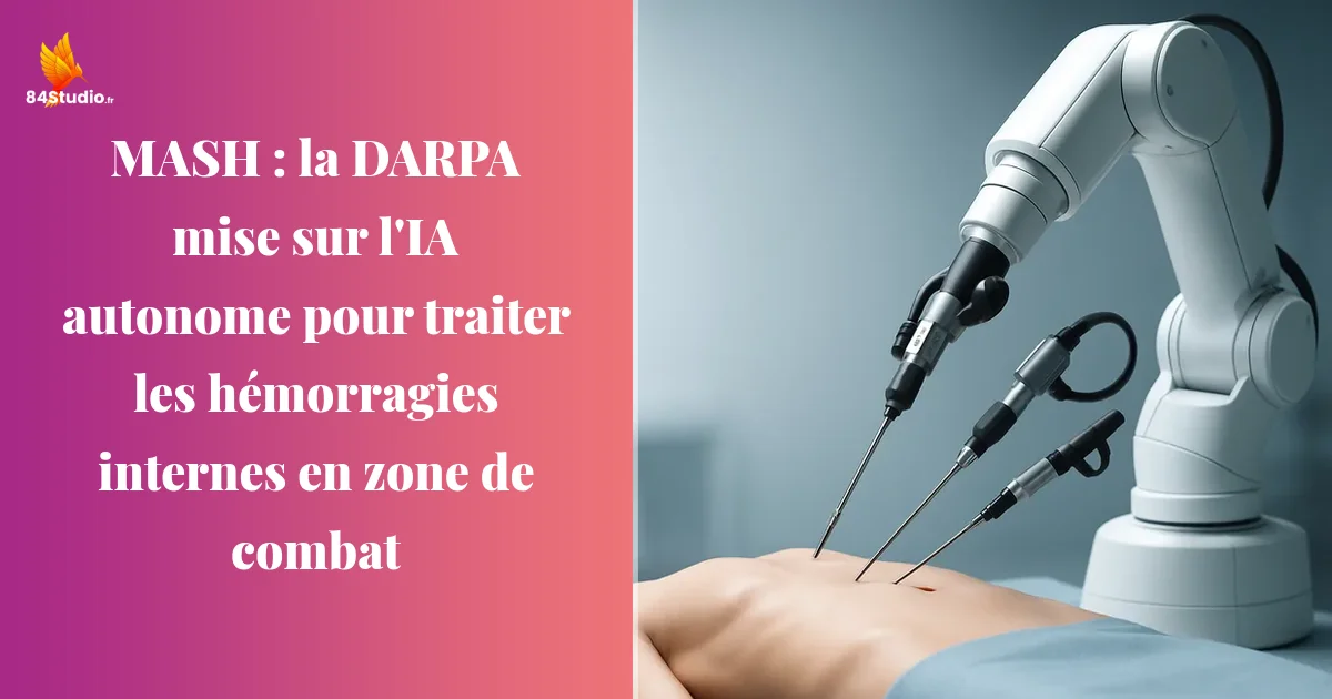 MASH : la DARPA mise sur l'IA autonome pour traiter les hémorragies internes en zone de combat