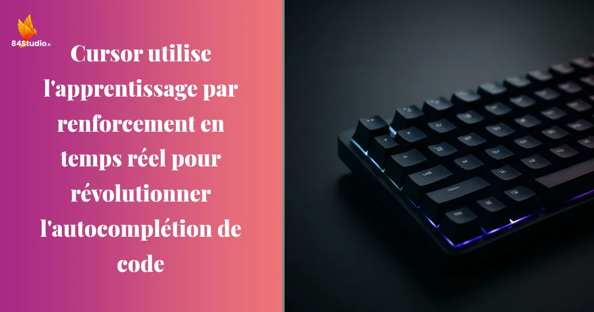 Cursor utilise l'apprentissage par renforcement en temps réel pour révolutionner l'autocomplétion de code
