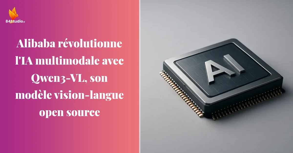Alibaba révolutionne l'IA multimodale avec Qwen3-VL, son modèle vision-langue open source