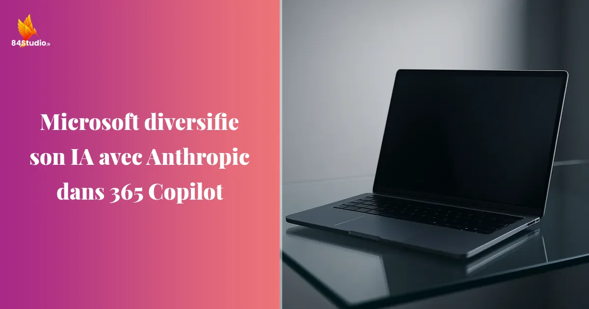 Microsoft diversifie son IA avec Anthropic dans 365 Copilot