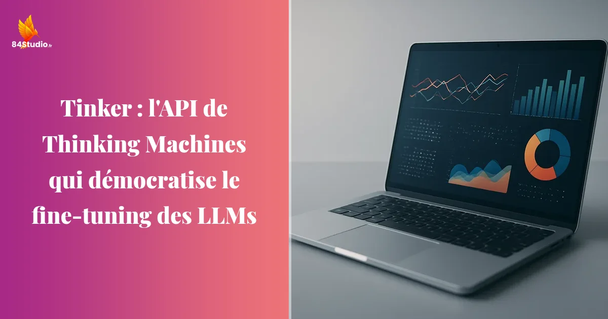 Tinker : l'API de Thinking Machines qui démocratise le fine-tuning des LLMs