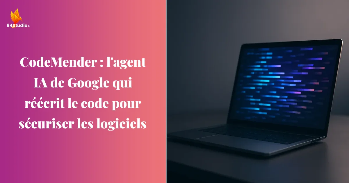 CodeMender : l'agent IA de Google qui réécrit le code pour sécuriser les logiciels